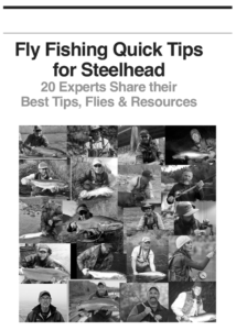 fly fishing quick tips for steelhead