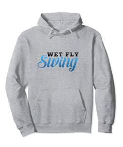 wet fly swing hoodie